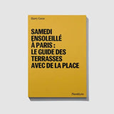 Carnet A6 Samedi ensoleillé à Paris : Le guide des terrasses avec de la place - Harry Cover - Piece & Love Piece and Love Hersée Paris 9