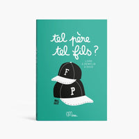 Livre à remplir - Tel père, tel fils ? - Minus Éditions Minus Éditions Hersée Paris 9