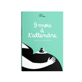 Livre de grossesse à remplir - 9 mois à t'attendre - Minus Éditions Minus Éditions Hersée Paris 9