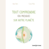 Tout comprendre ( ou presque ) sur notre planète - Cnrs Editions CNRS Editions Hersée Paris 9